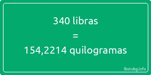 340 libras a quilogramas - 340 libras a quilogramas