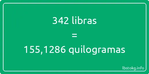 342 libras a quilogramas - 342 libras a quilogramas