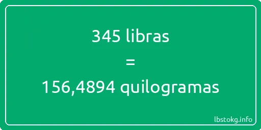 345 libras a quilogramas - 345 libras a quilogramas