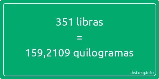 351 libras a quilogramas - 351 libras a quilogramas