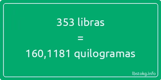 353 libras a quilogramas - 353 libras a quilogramas