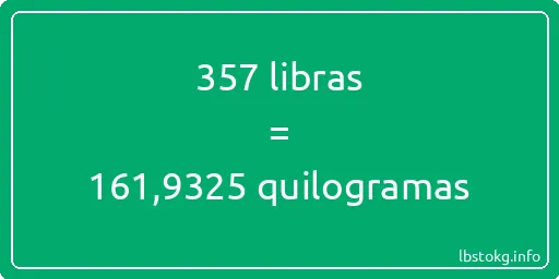 357 libras a quilogramas - 357 libras a quilogramas