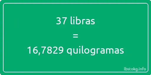 37 libras a quilogramas - 37 libras a quilogramas