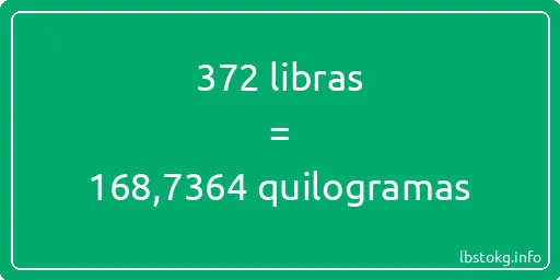 372 libras a quilogramas - 372 libras a quilogramas