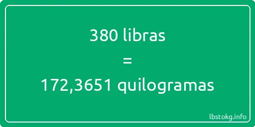 380 libras a quilogramas - 380 libras a quilogramas