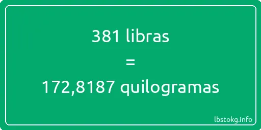 381 libras a quilogramas - 381 libras a quilogramas