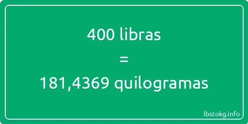 400 libras a quilogramas - 400 libras a quilogramas