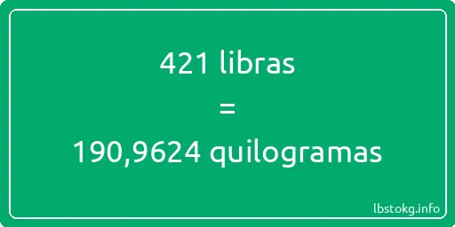 421 libras a quilogramas - 421 libras a quilogramas