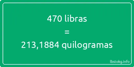 470 libras a quilogramas - 470 libras a quilogramas