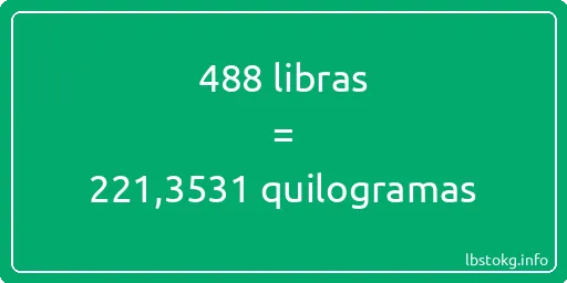 488 libras a quilogramas - 488 libras a quilogramas