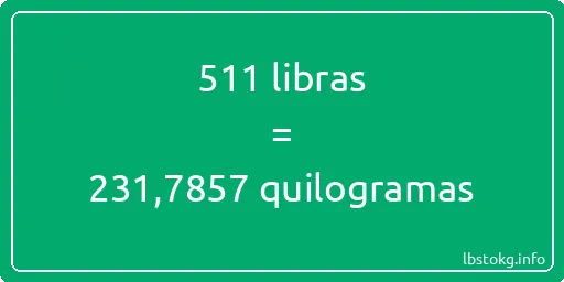 511 libras a quilogramas - 511 libras a quilogramas