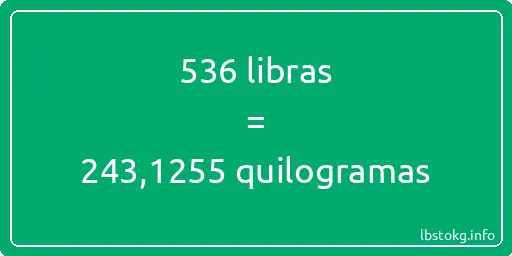 536 libras a quilogramas - 536 libras a quilogramas