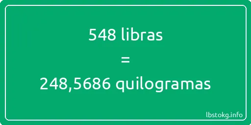 548 libras a quilogramas - 548 libras a quilogramas