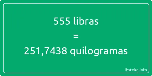 555 libras a quilogramas - 555 libras a quilogramas