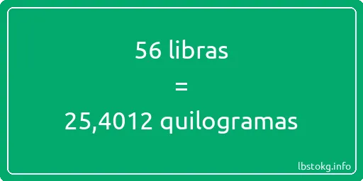 56 libras a quilogramas - 56 libras a quilogramas