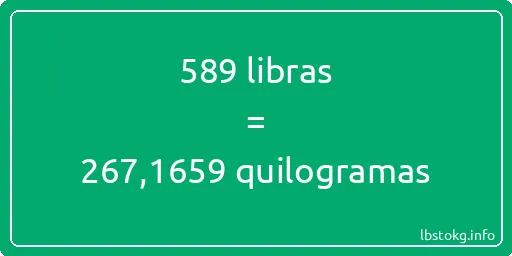 589 libras a quilogramas - 589 libras a quilogramas