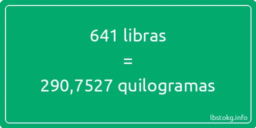 641 libras a quilogramas - 641 libras a quilogramas