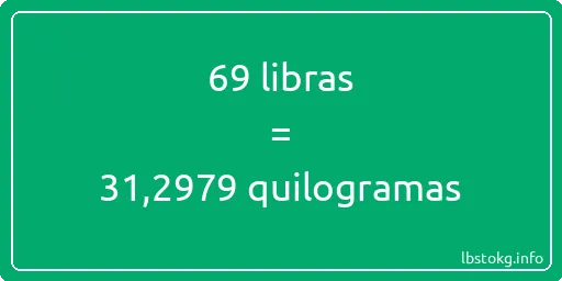 69 libras a quilogramas - 69 libras a quilogramas