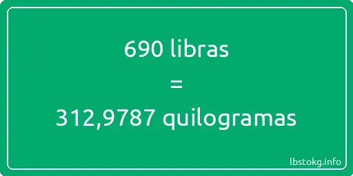 690 libras a quilogramas - 690 libras a quilogramas