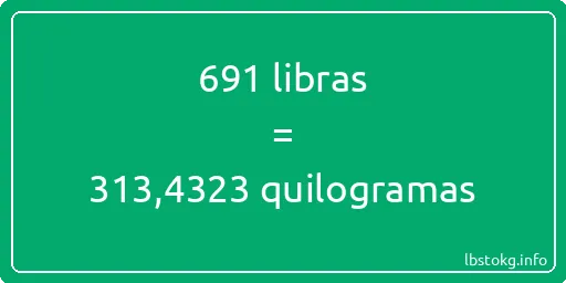 691 libras a quilogramas - 691 libras a quilogramas