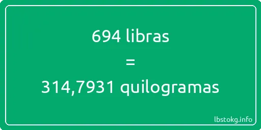 694 libras a quilogramas - 694 libras a quilogramas