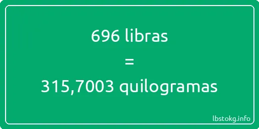 696 libras a quilogramas - 696 libras a quilogramas