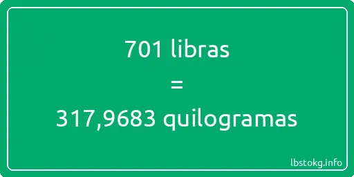 701 libras a quilogramas - 701 libras a quilogramas