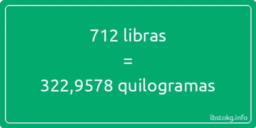 712 libras a quilogramas - 712 libras a quilogramas