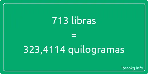 713 libras a quilogramas - 713 libras a quilogramas