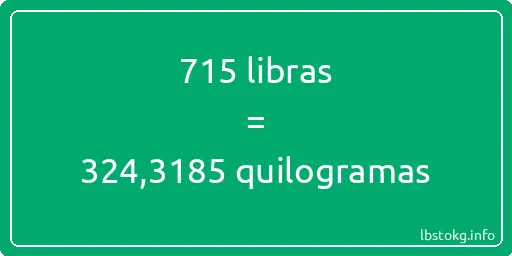 715 libras a quilogramas - 715 libras a quilogramas