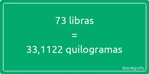 73 libras a quilogramas - 73 libras a quilogramas