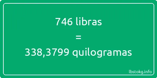 746 libras a quilogramas - 746 libras a quilogramas