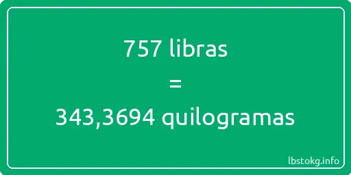 757 libras a quilogramas - 757 libras a quilogramas