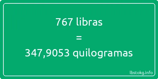 767 libras a quilogramas - 767 libras a quilogramas