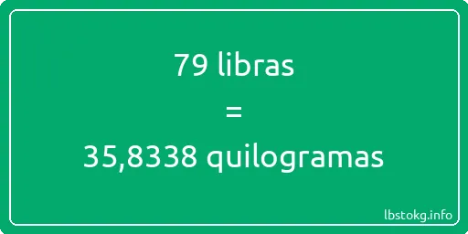 79 libras a quilogramas - 79 libras a quilogramas