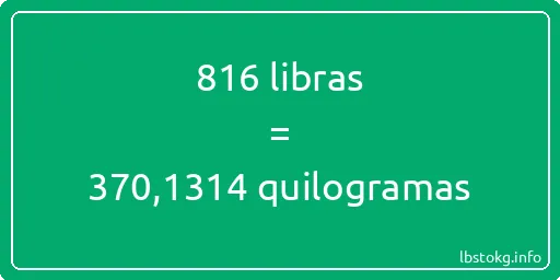 816 libras a quilogramas - 816 libras a quilogramas