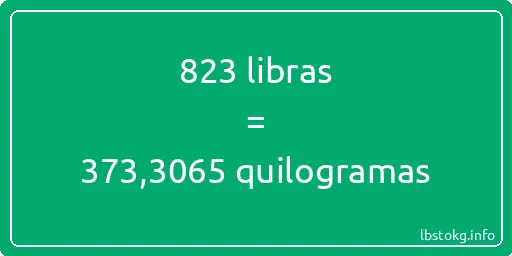 823 libras a quilogramas - 823 libras a quilogramas