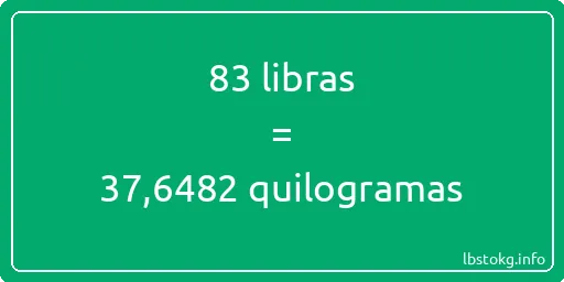 83 libras a quilogramas - 83 libras a quilogramas