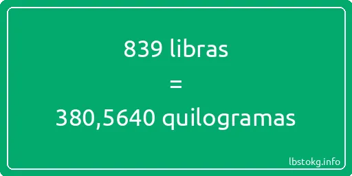 839 libras a quilogramas - 839 libras a quilogramas