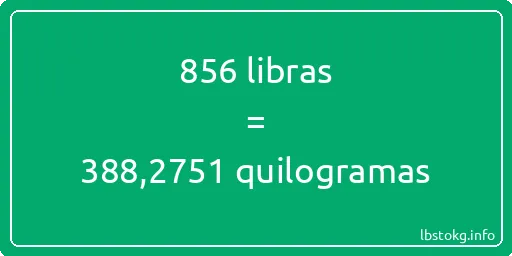 856 libras a quilogramas - 856 libras a quilogramas