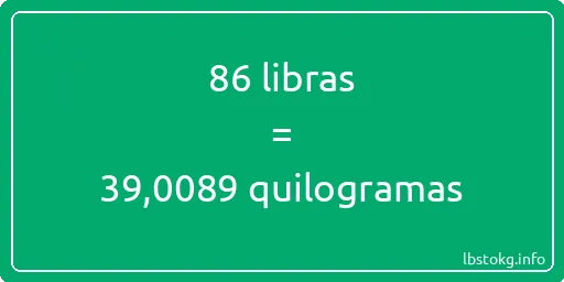 86 libras a quilogramas - 86 libras a quilogramas