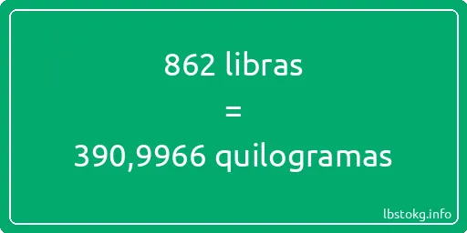 862 libras a quilogramas - 862 libras a quilogramas