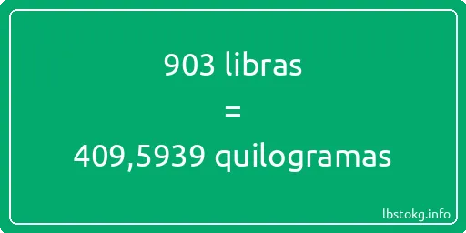 903 libras a quilogramas - 903 libras a quilogramas