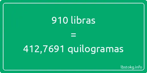 910 libras a quilogramas - 910 libras a quilogramas