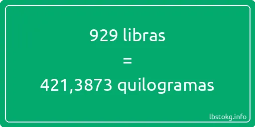 929 libras a quilogramas - 929 libras a quilogramas