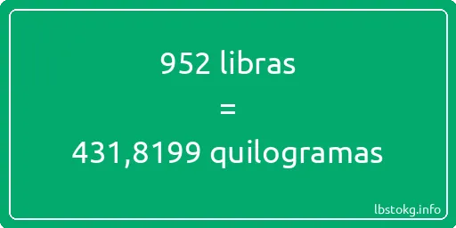 952 libras a quilogramas - 952 libras a quilogramas