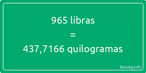 965 libras a quilogramas - 965 libras a quilogramas