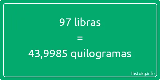 97 libras a quilogramas - 97 libras a quilogramas