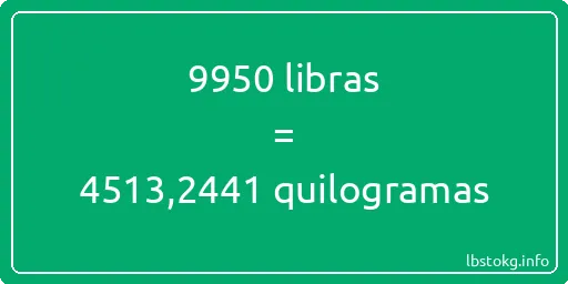 9950 libras a quilogramas - 9950 libras a quilogramas