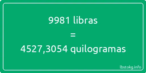 9981 libras a quilogramas - 9981 libras a quilogramas